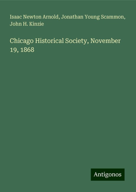 Chicago Historical Society, November 19, 1868