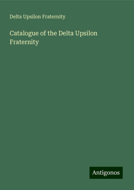 Catalogue of the Delta Upsilon Fraternity
