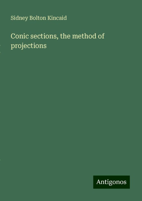 Conic sections, the method of projections