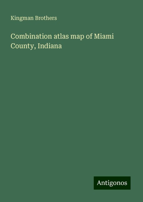 Combination atlas map of Miami County, Indiana
