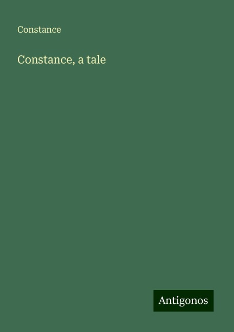 Constance, a tale