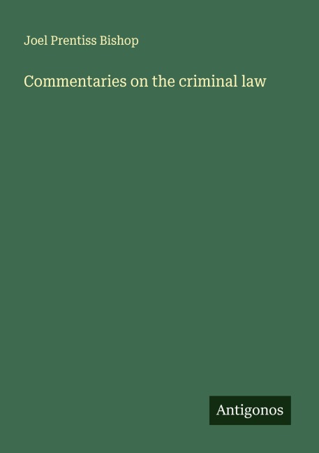 Commentaries on the criminal law