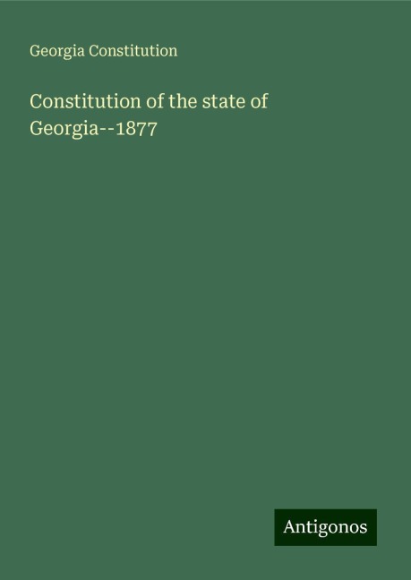 Constitution of the state of Georgia--1877