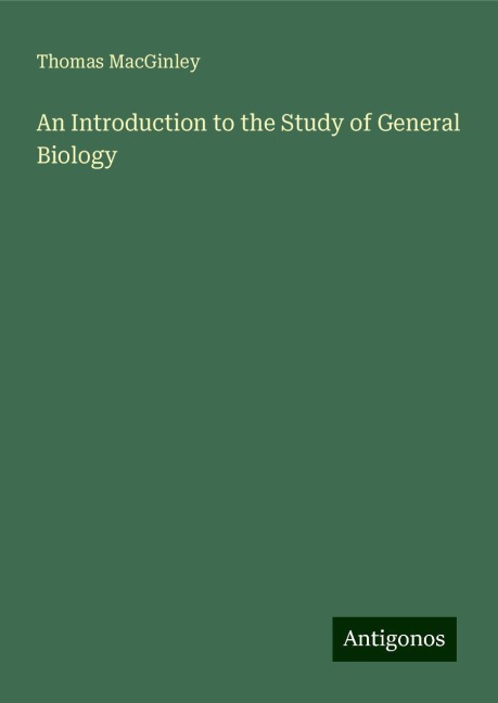 An Introduction to the Study of General Biology