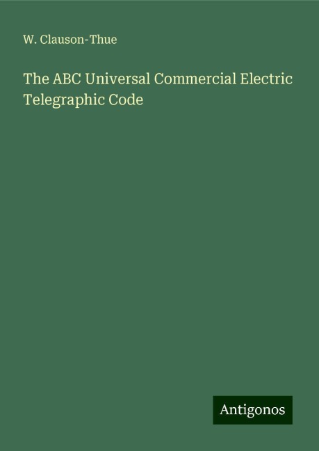 The ABC Universal Commercial Electric Telegraphic Code