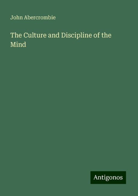 The Culture and Discipline of the Mind
