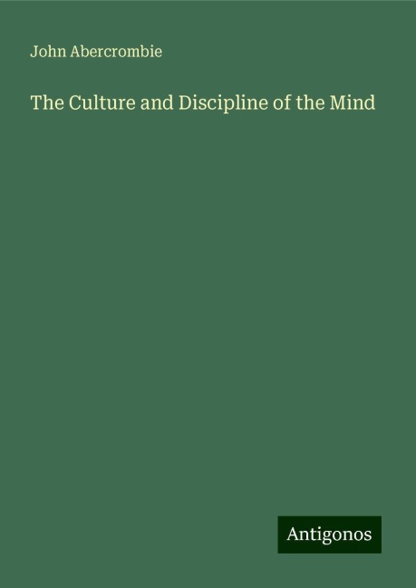 The Culture and Discipline of the Mind