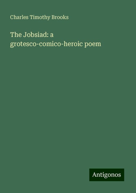 The Jobsiad: a grotesco-comico-heroic poem