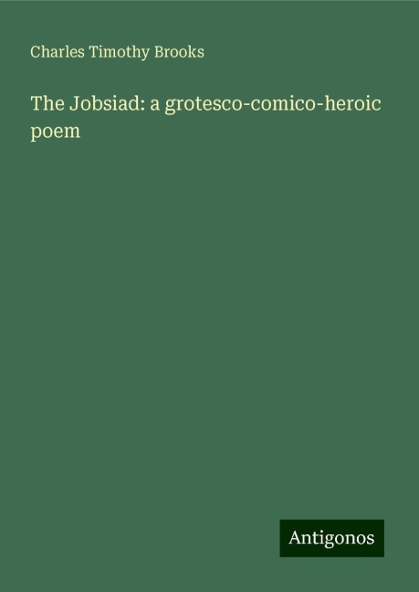 The Jobsiad: a grotesco-comico-heroic poem