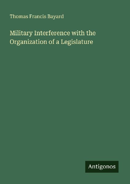 Military Interference with the Organization of a Legislature