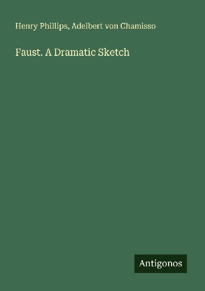 Faust. A Dramatic Sketch
