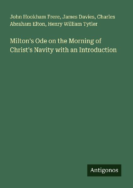 Miltons Ode on the Morning of Christs Navity with an Introduction