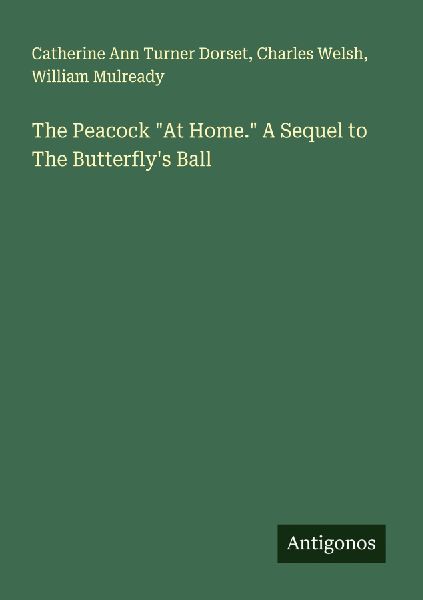 The Peacock At Home. A Sequel to The Butterflys Ball