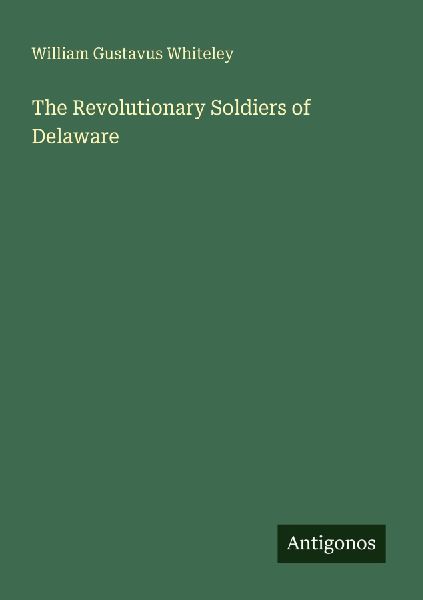 The Revolutionary Soldiers of Delaware