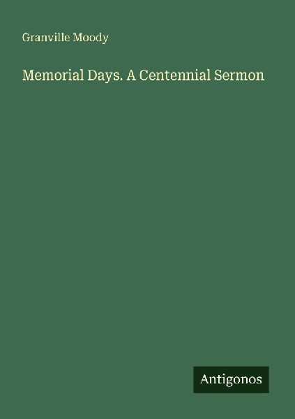 Memorial Days. A Centennial Sermon