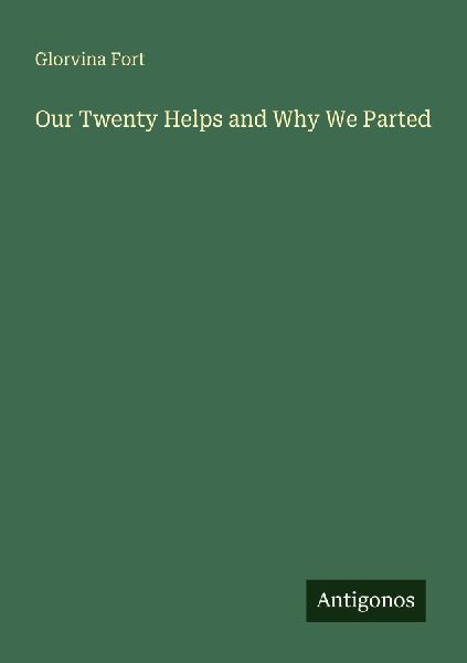 Our Twenty Helps and Why We Parted