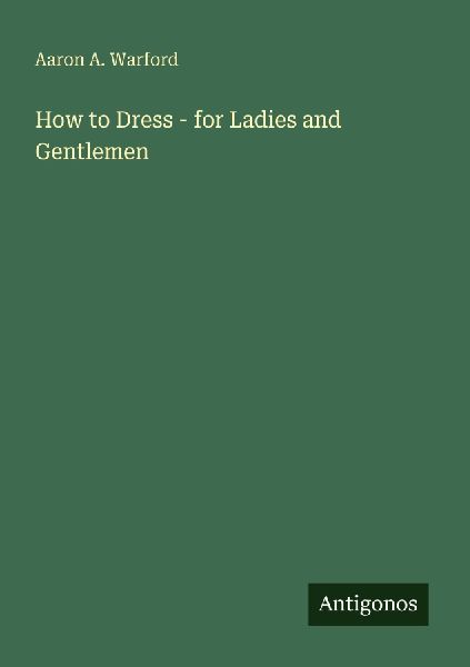 How to Dress - for Ladies and Gentlemen