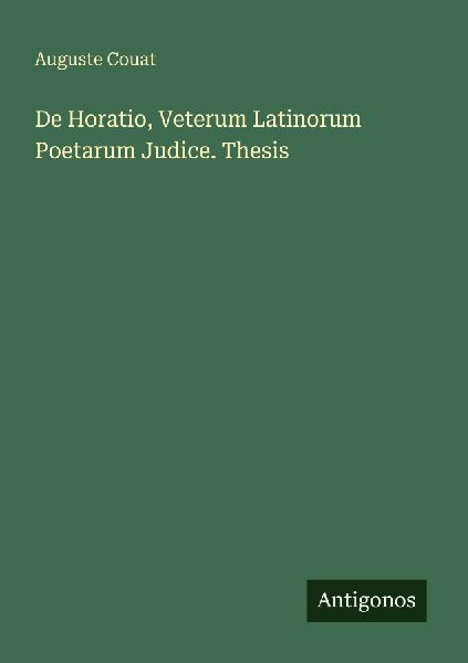 De Horatio, Veterum Latinorum Poetarum Judice. Thesis