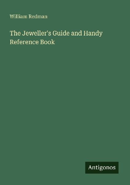 The Jewellers Guide and Handy Reference Book