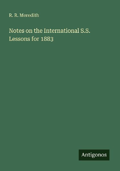 Notes on the International S.S. Lessons for 1883