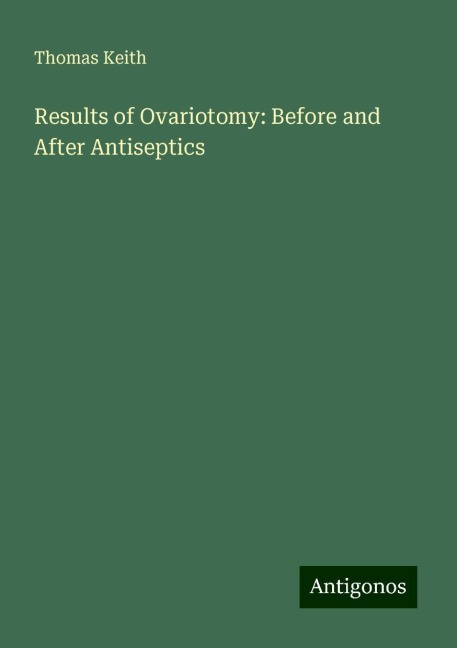Results of Ovariotomy: Before and After Antiseptics
