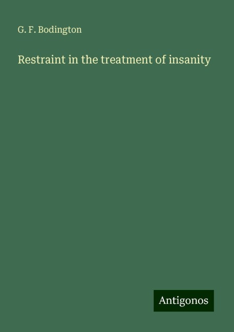 Restraint in the treatment of insanity