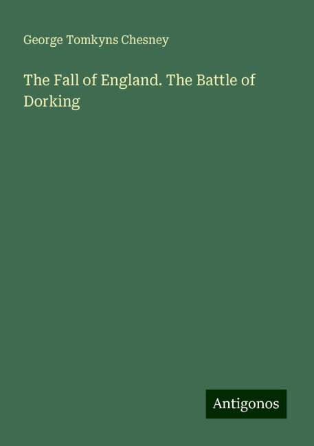 The Fall of England. The Battle of Dorking