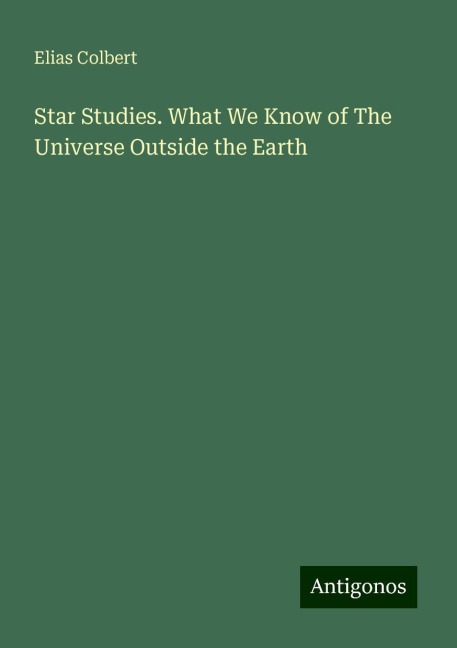 Star Studies. What We Know of The Universe Outside the Earth