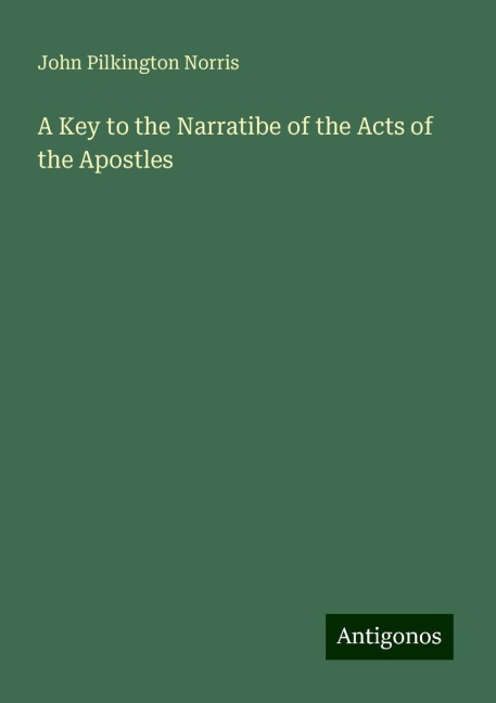 A Key to the Narratibe of the Acts of the Apostles