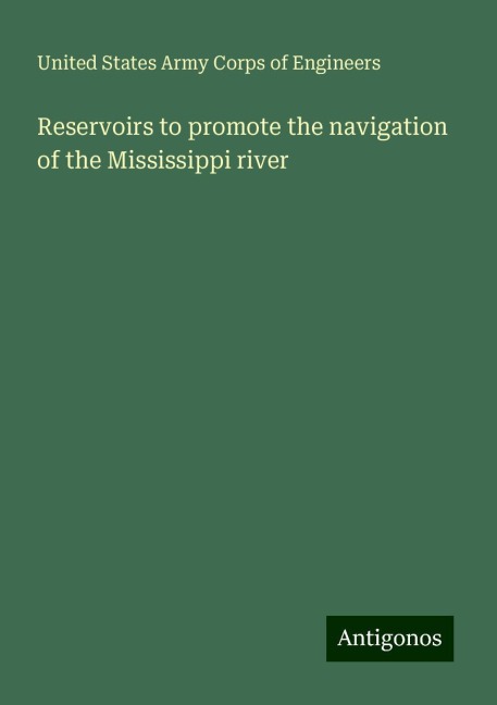 Reservoirs to promote the navigation of the Mississippi river