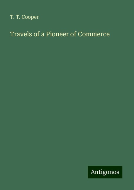Travels of a Pioneer of Commerce