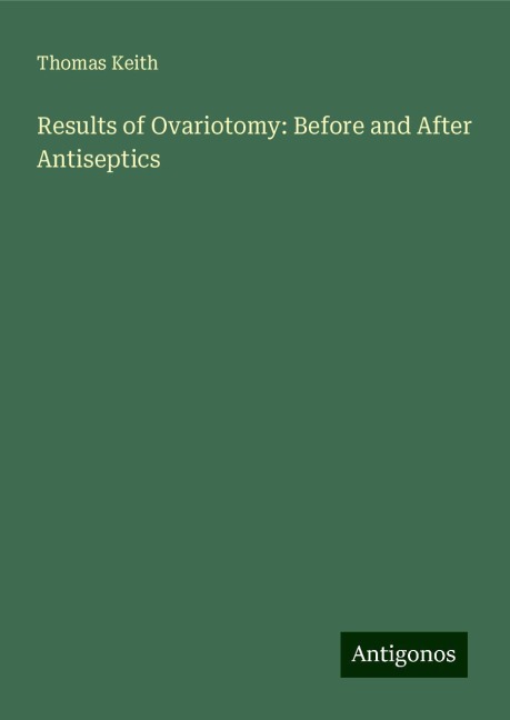 Results of Ovariotomy: Before and After Antiseptics