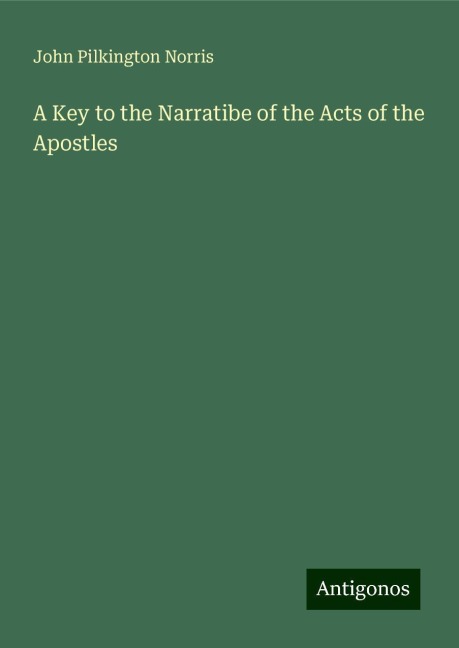 A Key to the Narratibe of the Acts of the Apostles