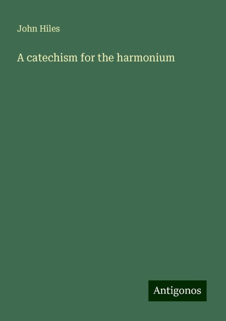 A catechism for the harmonium
