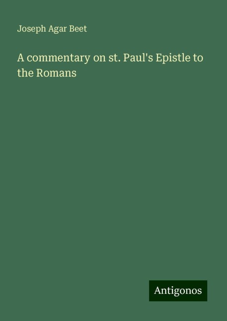 A commentary on st. Pauls Epistle to the Romans