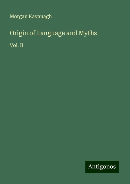 Origin of Language and Myths: Vol. II