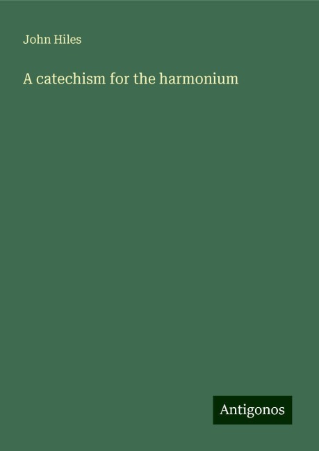 A catechism for the harmonium