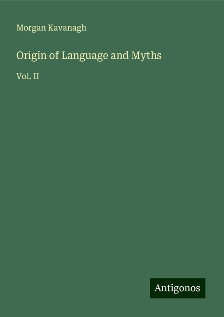 Origin of Language and Myths: Vol. II