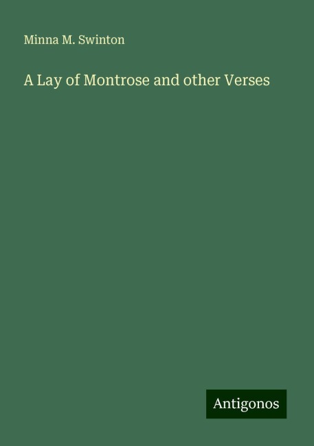 A Lay of Montrose and other Verses