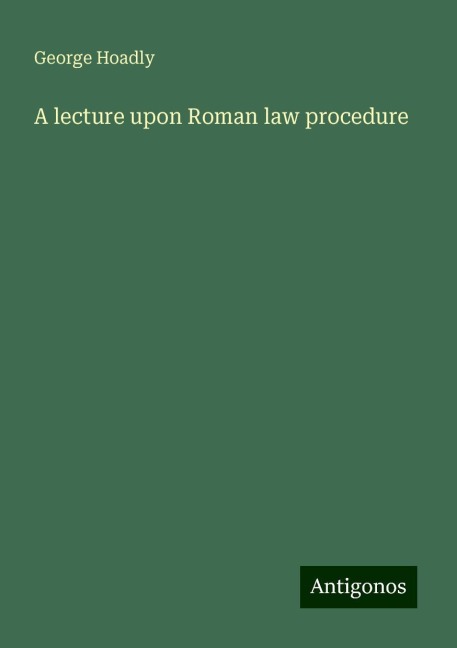 A lecture upon Roman law procedure