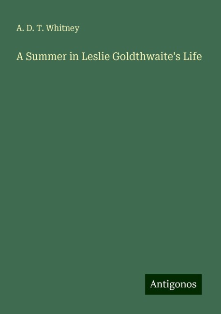 A Summer in Leslie Goldthwaites Life