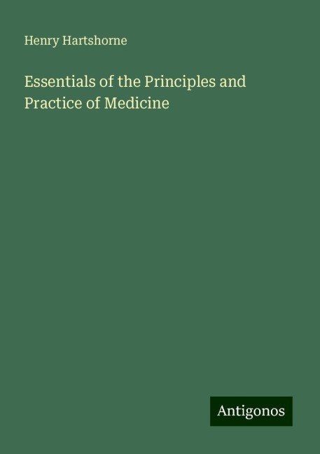 Essentials of the Principles and Practice of Medicine