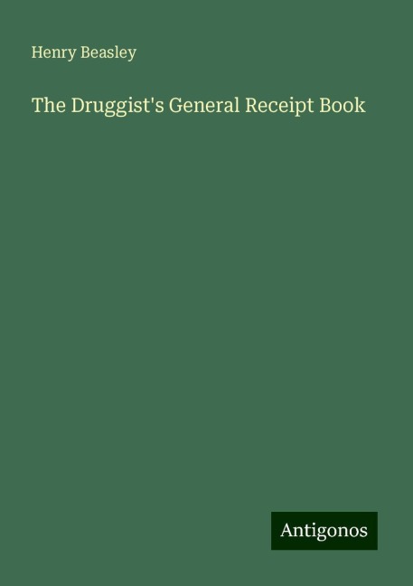 The Druggists General Receipt Book