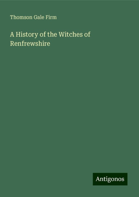 A History of the Witches of Renfrewshire