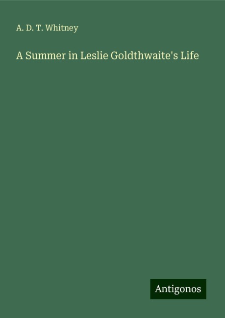 A Summer in Leslie Goldthwaites Life