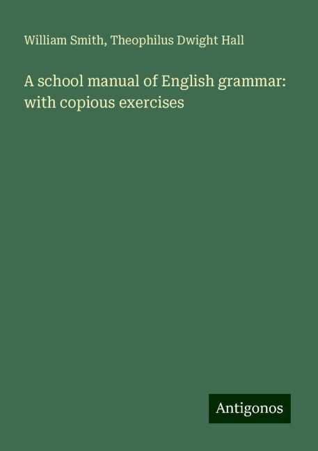 A school manual of English grammar: with copious exercises