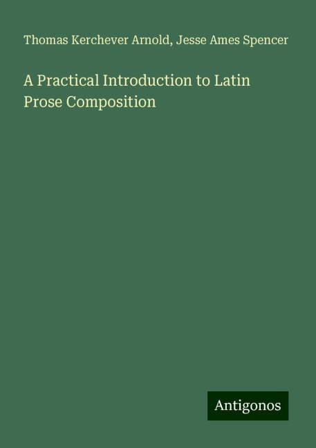 A Practical Introduction to Latin Prose Composition