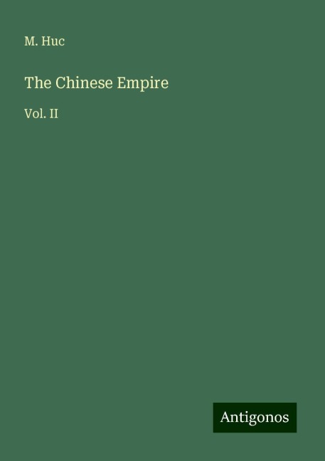 The Chinese Empire: Vol. II