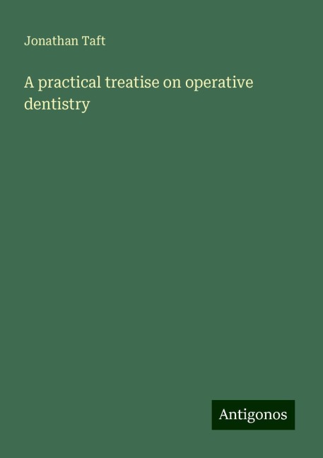A practical treatise on operative dentistry
