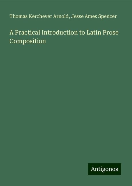 A Practical Introduction to Latin Prose Composition